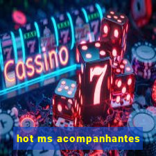 hot ms acompanhantes